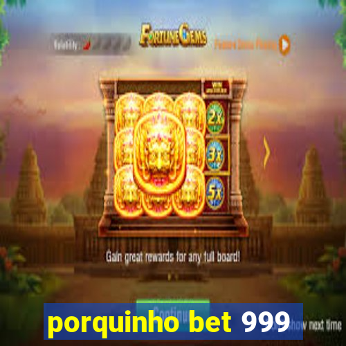 porquinho bet 999